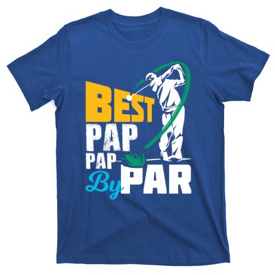 Best Pap Pap By Par Gift For The Golf Playing Dad Gift T-Shirt