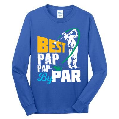 Best Pap Pap By Par Gift For The Golf Playing Dad Gift Tall Long Sleeve T-Shirt