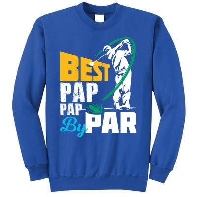 Best Pap Pap By Par Gift For The Golf Playing Dad Gift Tall Sweatshirt