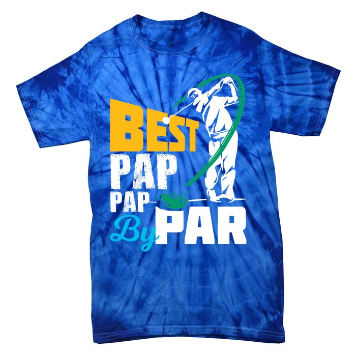 Best Pap Pap By Par Gift For The Golf Playing Dad Gift Tie-Dye T-Shirt