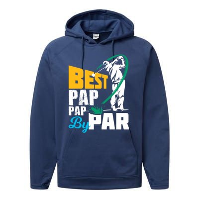 Best Pap Pap By Par Gift For The Golf Playing Dad Gift Performance Fleece Hoodie