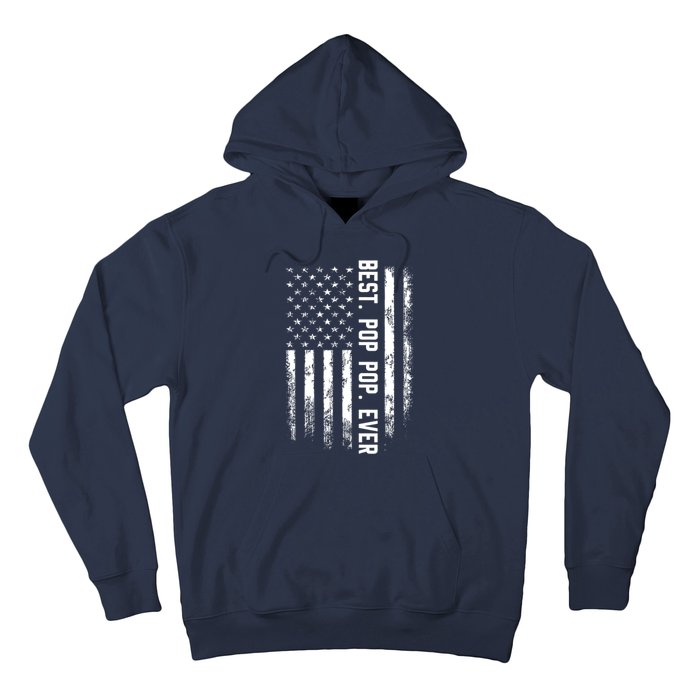 Best Pop Pop Ever American Flag Gift For Men Father's Day Hoodie