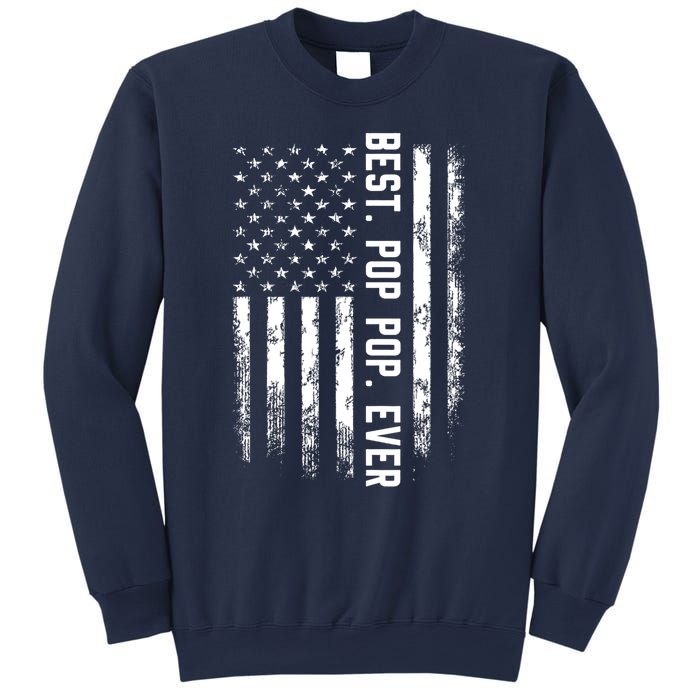 Best Pop Pop Ever American Flag Gift For Men Father's Day Sweatshirt