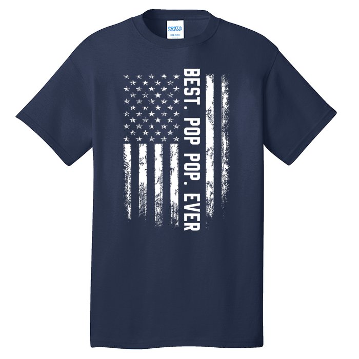 Best Pop Pop Ever American Flag Gift For Men Father's Day Tall T-Shirt