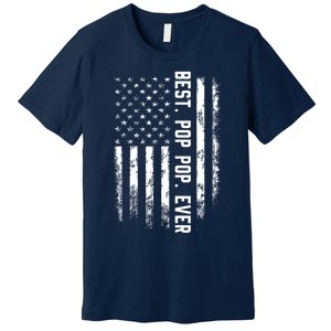 Best Pop Pop Ever American Flag Gift For Men Father's Day Premium T-Shirt