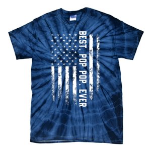 Best Pop Pop Ever American Flag Gift For Men Father's Day Tie-Dye T-Shirt