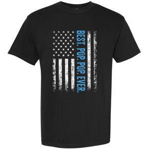 Best Pop Pop Ever American Flag Fathers Day Garment-Dyed Heavyweight T-Shirt