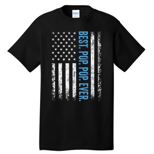 Best Pop Pop Ever American Flag Fathers Day Tall T-Shirt