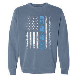 Best Pop Pop Ever American Flag Fathers Day Garment-Dyed Sweatshirt