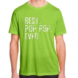 Best Pop Pop Ever Father’s Day Gift For Pop Pop Adult ChromaSoft Performance T-Shirt