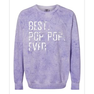 Best Pop Pop Ever Father’s Day Gift For Pop Pop Colorblast Crewneck Sweatshirt