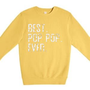 Best Pop Pop Ever Father’s Day Gift For Pop Pop Premium Crewneck Sweatshirt