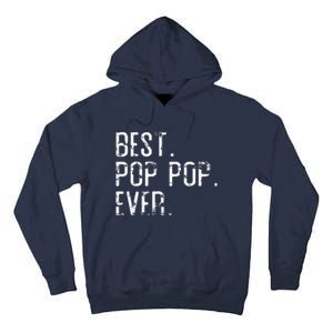 Best Pop Pop Ever Father’s Day Gift For Pop Pop Tall Hoodie