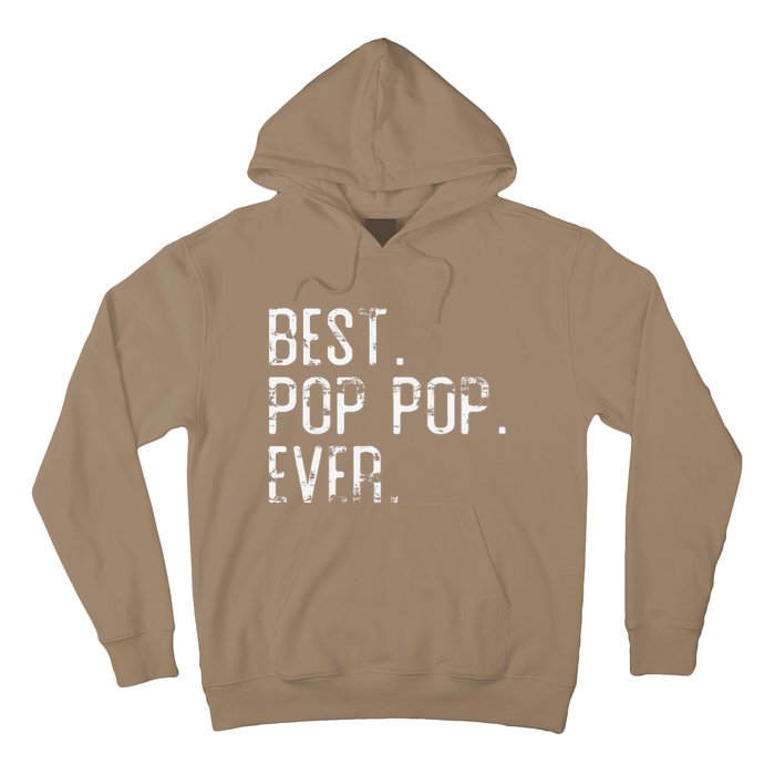 Best Pop Pop Ever Father’s Day Gift For Pop Pop Hoodie