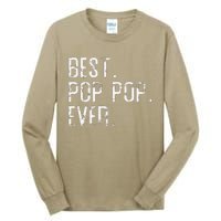 Best Pop Pop Ever Father’s Day Gift For Pop Pop Tall Long Sleeve T-Shirt