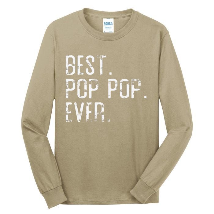 Best Pop Pop Ever Father’s Day Gift For Pop Pop Tall Long Sleeve T-Shirt