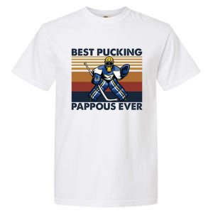 Best Pucking Pappous Ever Funny Hockey Grandpa Saying Gift Garment-Dyed Heavyweight T-Shirt