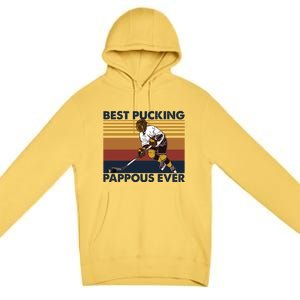 Best Pucking Pappous Ever Funny Hockey Grandpa Saying Funny Gift Premium Pullover Hoodie