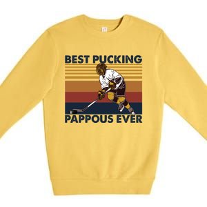 Best Pucking Pappous Ever Funny Hockey Grandpa Saying Funny Gift Premium Crewneck Sweatshirt