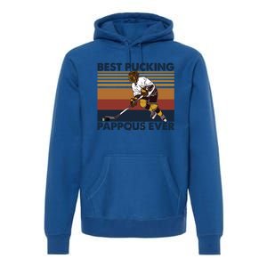 Best Pucking Pappous Ever Funny Hockey Grandpa Saying Funny Gift Premium Hoodie