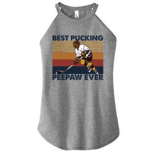 Best Pucking Peepaw Ever Funny Hockey Grandpa Saying Cute Gift Women's Perfect Tri Rocker Tank