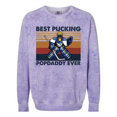 Best Pucking Popdaddy Ever Funny Hockey Grandpa Saying Cool Gift Colorblast Crewneck Sweatshirt