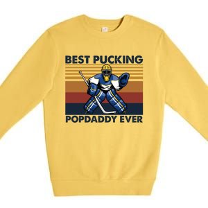 Best Pucking Popdaddy Ever Funny Hockey Grandpa Saying Cool Gift Premium Crewneck Sweatshirt