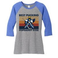 Best Pucking Popdaddy Ever Funny Hockey Grandpa Saying Cool Gift Women's Tri-Blend 3/4-Sleeve Raglan Shirt