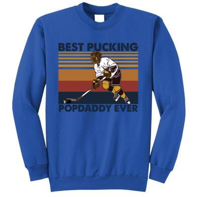 Best Pucking Popdaddy Ever Funny Hockey Grandpa Saying Gift Sweatshirt