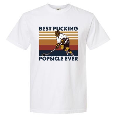 Best Pucking Popsicle Ever Funny Hockey Dad Saying Meaningful Gift Garment-Dyed Heavyweight T-Shirt