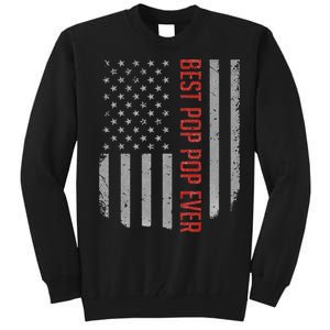 Best Pop Pop Ever American Flag Gifts For Father's day Tall Sweatshirt