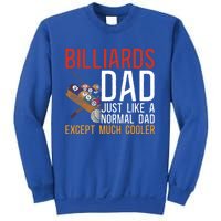 Billiards Pool Player Ball Dad Billiards Dad Just Like A Gift Sweatshirt