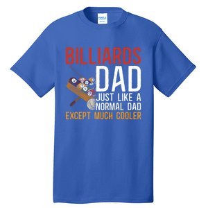 Billiards Pool Player Ball Dad Billiards Dad Just Like A Gift Tall T-Shirt