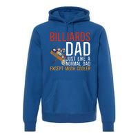 Billiards Pool Player Ball Dad Billiards Dad Just Like A Gift Premium Hoodie