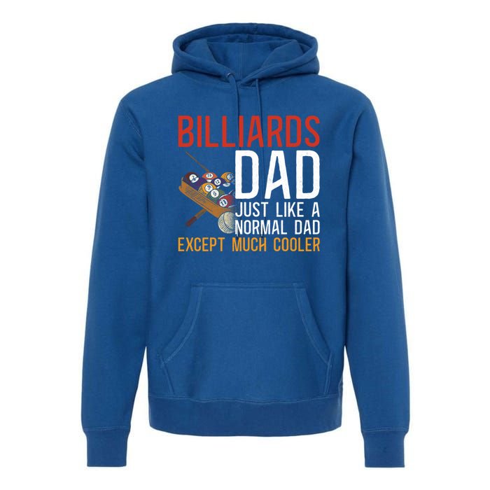 Billiards Pool Player Ball Dad Billiards Dad Just Like A Gift Premium Hoodie