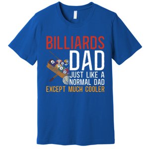 Billiards Pool Player Ball Dad Billiards Dad Just Like A Gift Premium T-Shirt