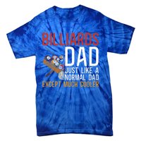 Billiards Pool Player Ball Dad Billiards Dad Just Like A Gift Tie-Dye T-Shirt