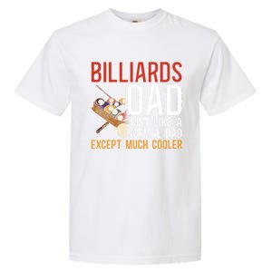 Billiards Pool Player Ball Dad Billiards Dad Just Like A Gift Garment-Dyed Heavyweight T-Shirt