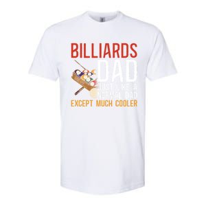 Billiards Pool Player Ball Dad Billiards Dad Just Like A Gift Softstyle CVC T-Shirt