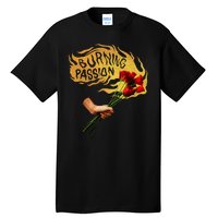 Burning Passion Rose Tall T-Shirt