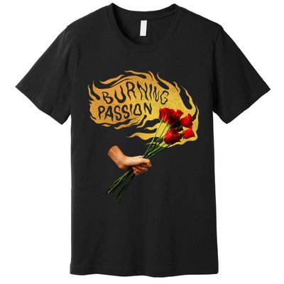 Burning Passion Rose Premium T-Shirt