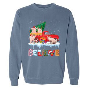 Believe Pig Riding Red Truck Christmas Tree Christmas Pajama Great Gift Garment-Dyed Sweatshirt