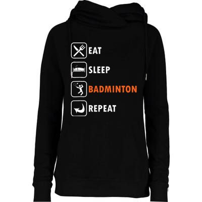 Badminton Player Racket Shuttlecock Athlet Eat Sleep Repeat Womens Funnel Neck Pullover Hood