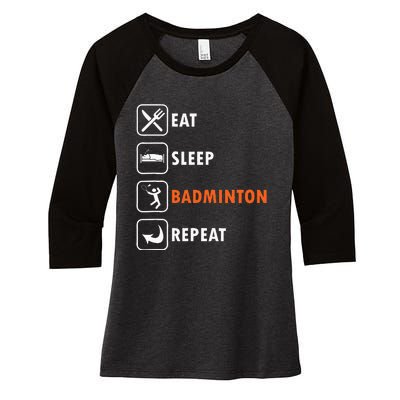 Badminton Player Racket Shuttlecock Athlet Eat Sleep Repeat Women's Tri-Blend 3/4-Sleeve Raglan Shirt