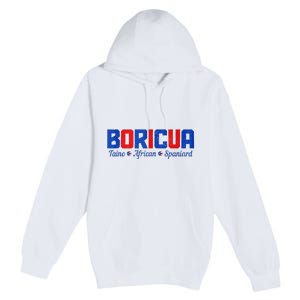 Boricua Puerto Rico Pride Puerto Rican Taino African Spanish Premium Pullover Hoodie