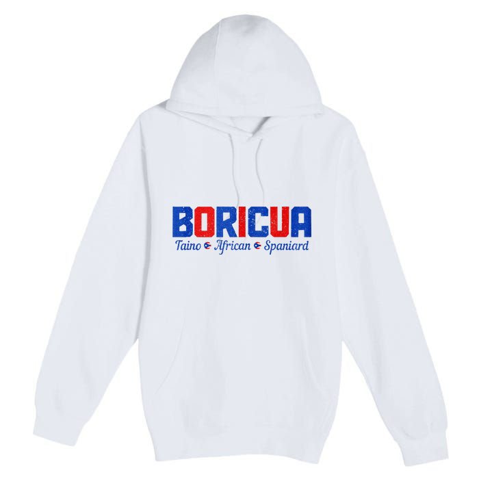 Boricua Puerto Rico Pride Puerto Rican Taino African Spanish Premium Pullover Hoodie