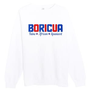 Boricua Puerto Rico Pride Puerto Rican Taino African Spanish Premium Crewneck Sweatshirt