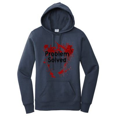 Bloody Problem Solved Halloween Women's Pullover Hoodie