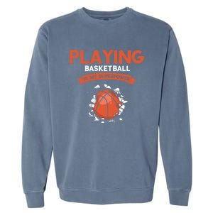 Basketball Player Superpower Bball Baller Basketball Great Gift Garment-Dyed Sweatshirt