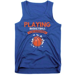 Basketball Player Superpower Bball Baller Basketball Great Gift Tank Top